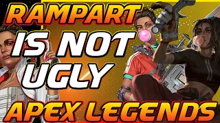 Rampart is not ugly MISS UNDERSTOOD LEGEND: APEX LEGENDS SEASON 6