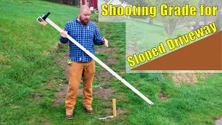 How to Shoot Grade for a Sloped Driveway Pt. 1