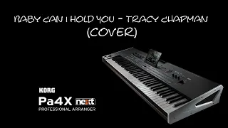 Baby Can I Hold You   Tracy Chapman (cover) Keyboard Arranger Korg