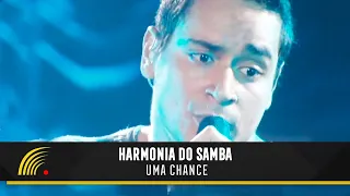 Harmonia Do Samba - Uma Chance - Romântico (Ao Vivo)