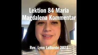 Lektion 84 Maria Magdalena Kommentar