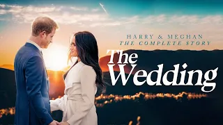 Harry & Meghan The Complete Story: The Wedding (2024) | Full Documentary