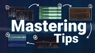 5 Mastering Tips for Better Mixes: Quick Tips for Immediate Results