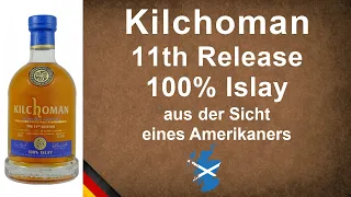 Kilchoman 11th Release 100% Islay Barley Single Malt Scotch Whisky Verkostung von WhiskyJason