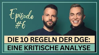 Die 10 Regeln der DGE – Eine kritische Analyse • 6. Episode