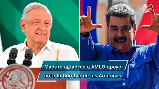 Nicolás Maduro agradece a AMLO tras exclusión de Venezuela de la Cumbre de las Américas