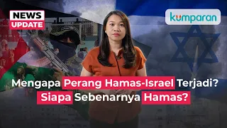Mengapa Perang Hamas-Israel Terjadi? Siapa Hamas?