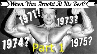 When Was *ARNOLD SCHWARZENEGGER* At His Best? ( Part 1 ) -1973 vs 1974