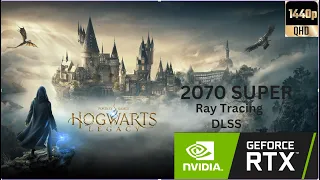 Hogwarts Legacy | RTX 2070 Super | QHD | Ray Tracing ON | DLSS |