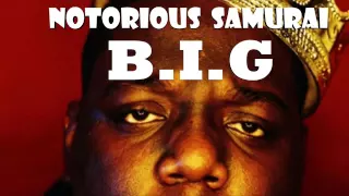 Notorious Samurai B.I.G