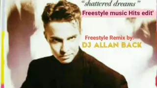 Johnny Hates Jazz - Shattered Dreams ( Freestyle Music Hits 'Edit ) Remix By : DJ Allan Back