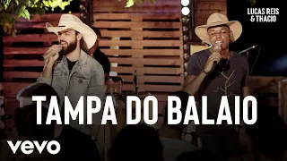 Lucas Reis & Thácio - Tampa Do Balaio (Ao Vivo Em Ilha Solteira / 2019)