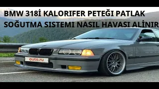 BMW KALORIFER PETEĞI PATLAK