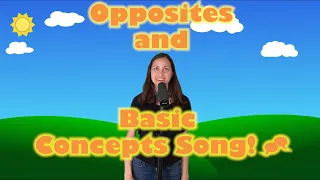 Opposites and Basic Concepts Song | Songs for Speech Therapy and ELD