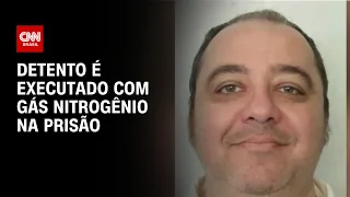 Detento é executado com gás nitrogênio na prisão | LIVE CNN