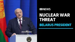 Belarusian president warns of Russian nuclear weapons if Ukraine continues to resist | ABC News