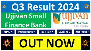 UJJIVAN SMALL FINANCE BANK Q3 results 2024 | UJJIVAN SMALL FINANCE BANK results today | UJJIVAN BANK