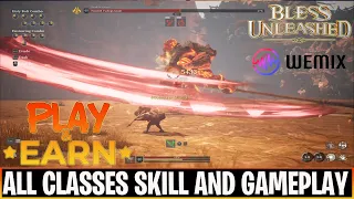 Bless Unleashed - All Classes Skill Plus Gameplay | Free to play And Earn Upcoming Wemix Game