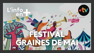 L'info en plus : festival Graines de Mai