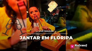 LIVE: MAIARA Jantar em Florianópolis 05/02