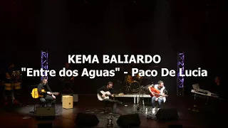 KEMA BALIARDO - entre dos aguas ( by PACO DE LUCIA )