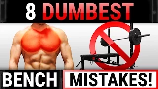 8 Dumbest Bench Press Mistakes Sabotaging Your Chest Growth! | STOP DOING THESE!