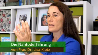 The Near Death Experience of Dr. Lisa Klotz