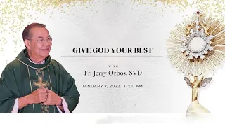GIVE GOD YOUR BEST - Fr. Jerry Orbos