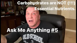 Ask Me Anything #5: Carbohydrates Are Not Essential Nutrients