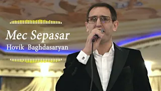 Hovik Baghdasaryan - Mec Sepasar