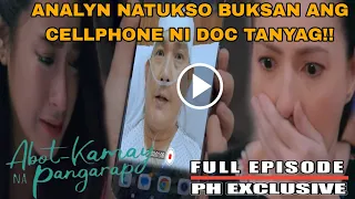 Abot Kamay Na Pangarap| Analyn Natuksong buksang ang cellphone ni doc tanyag|March 22,2023