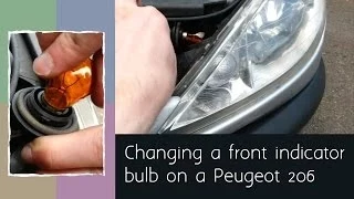 How to change a front indicator bulb on a Peugeot 206