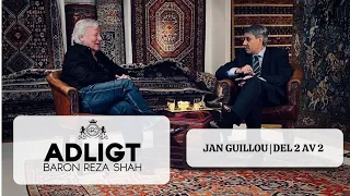 Reza Shah Sweden träffar Jan Guillou | Del 2 | ADLIG TV