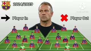 Barcelona Line Up Player In & Player Out Under Hansi Flick Season 2024/2025 ~ Update 19 May 2024