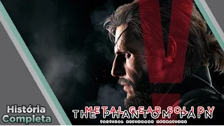 Saga Metal Gear #09 - A História de Metal Gear Solid V: The Phantom Pain [1/8]