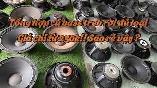 Thanh lý củ bass treb rời THÁI LAN+ EMINENCEs+RCF+NEO+NEXO+BEYMA+JBL+PHÂN ÂM BÃI+ PN chỉ từ 250k !