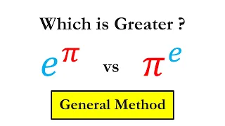 e^pi vs pi^e, which is greater? A general method.