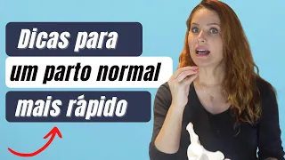 Como ter um parto normal mais rápido? Técnicas para acelerar o trabalho de parto!