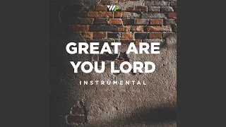 Great Are You Lord (Instrumental)