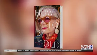 "HOW TO BE OLD: Lessons in Living Boldly from the Accidental Icon"