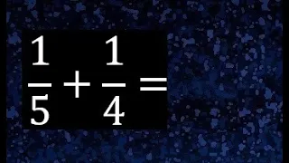 1/5 mas 1/4 . Suma de fracciones heterogeneas , diferente denominador 1/5+1/4