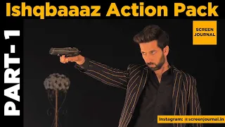 Ishqbaaaz Action Pack | Part 1 | Star Plus | Screen Journal