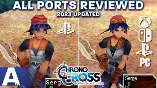 Which Version of Chrono Cross & Radical Dreamers Should You Play IN 2023? - All Ports Reviewed!