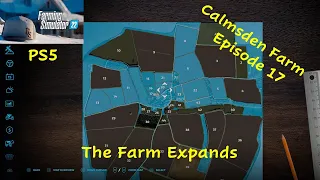 FS22…Calmsden Farm Lets Play Episode 17…Farming Simulator 22 on PS5 Console