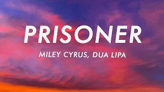 Miley Cyrus, Dua Lipa - Prisoner (Lyrics)