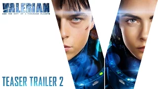 VALERIAN – Teaser Trailer 2 – In Cinemas August 10 [HD]