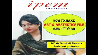 How to make Art & Aesthetic file  B Ed 1st Year