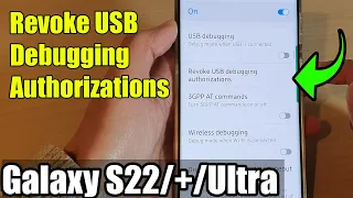 Galaxy S22/S22+/Ultra: How to Revoke USB Debugging Authorizations