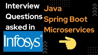 Real Infosys Interview Questions | Spring boot, Microservice Hibernate