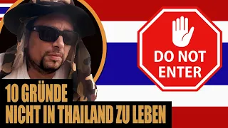 10 Gründe NICHT in Thailand zu leben! Vorsicht beim Auswandern!